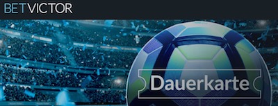 Betvictor Neukunden Dauerkarte