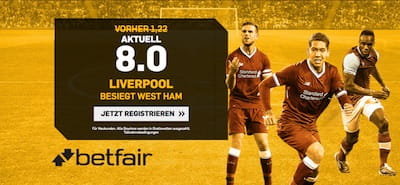 Betfair Quotenboost zu Liverpool vs. West Ham