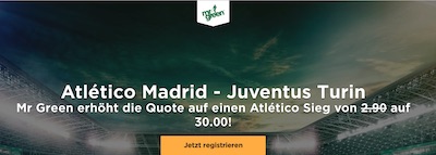 Atletico Madrid vs. Juventus Turin Quotenboost bei Mr. Green