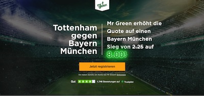 Mr Green Tottenham Hotspur Bayern München hohe Quote