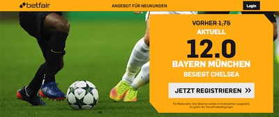 Betfair Chelsea Bayern erhöhte Quote wetten