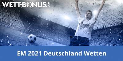 Vorschau auf die Deutschland Wetten bei der EM 2021