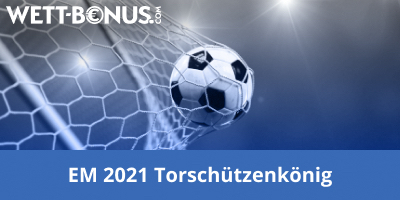 Wetten auf den EM Torschützenkönig 2021