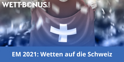 EM 2021 Schweiz Wetten Quoten