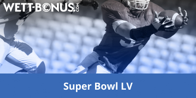 Super Bowl LV Bucs Chiefs Wetten Quoten Vorschau Infos Promos