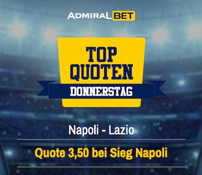 Top Quoten Donnerstag ADMIRALbet Neapel Lazio