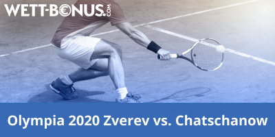 Wett Bonus Olympia 2020 Tennis Finale Wetten Zverev Chatschanow Quoten