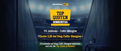 Admiralbet Top Quoten Donnerstag Jablonec Celtic Glasgow wetten