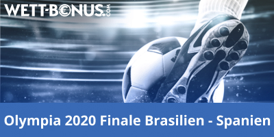 Wettbonus Olympia 2020 Finale Brasilien Spanien Wetten Quoten Vorschau