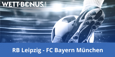 Wett Bonus Leipzig Bayern Wetten Quoten Vorschau Promos