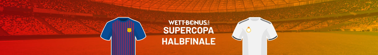 halbfinale vorschau supercopa