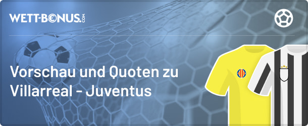 Vorschau Quoten Villareal Juve