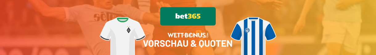 Bet365 Quoten und Vorschau zu Gladbach - Hertha Berlin