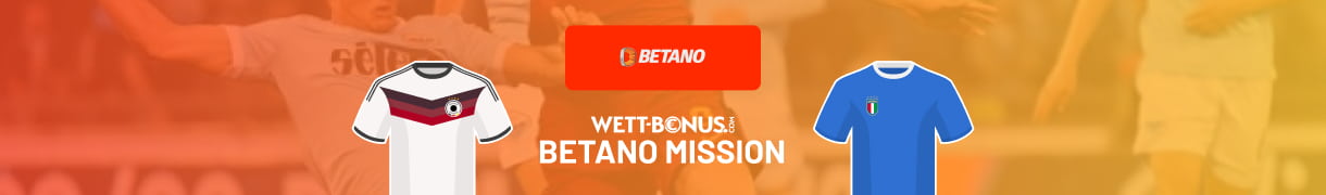 Mit der Betano Mission auf Deutschland - Italien wetten