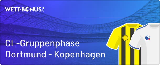 Wett Tipp, Quoten und Angebot zum CL-Auftakt Dortmund vs. Kopenhagen