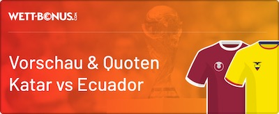 katar ecuador wetten quoten vorschau promos wm 2022