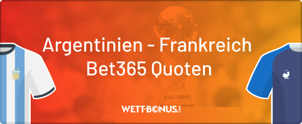 Quoten Argentinien - Frankreich Bet365