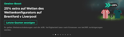 25% mehr Gewinne für deine Bet365 Konfigurator Wetten zu Brentford - Liverpool