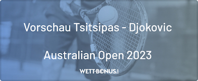 AO Finale Tsitsipas Djokovic Vorschau