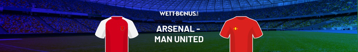 arsenal man united quoten wetten vorschau angebote