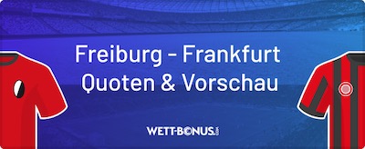 freiburg frankfurt quoten wetten vorschau angebote