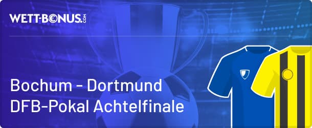 DFB-Pokal Wetten zu Bochum vs. Dortmund bei Tipico