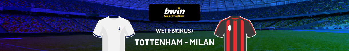 Tottenham vs Milan CL Vorschau Rückspiel