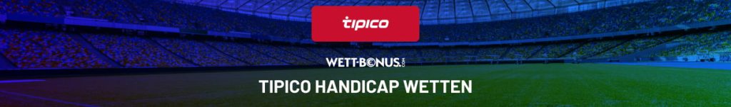 Tipico Handicap Wetten Erklärung