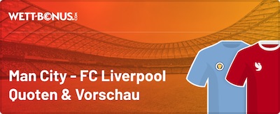 man city liverpool quoten wetten vorschau promos