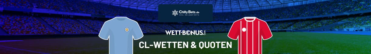 Letzte Infos und Chillybets Wettquoten zu City vs. Bayern