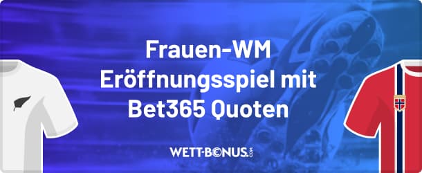 Wette bei Bet365 auf das Eröffnungsspiel der Frauen WM!