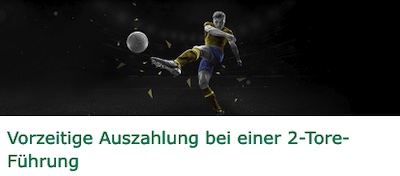 Bet365 Angebot für eine vorzeitige Auszahlung bei 2-Tore-Führung