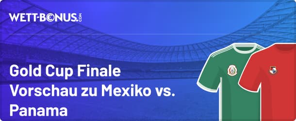Infos und Wetten zum Gold Cup Finale Mexiko vs. Panama
