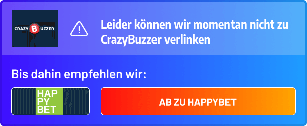 Die Redaktion von wett-bonus.com empfiehlt HappyBet statt CrazyBuzzer