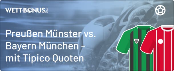 Preußen Münster - Bayern München im DFB-Pokal. Bei uns gibt es Quoten und eine Vorschau