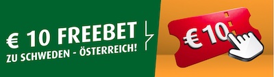 10€ wetten und 10€ Freebet sichern zu Schweden - Österreich - nur bei tipp3!