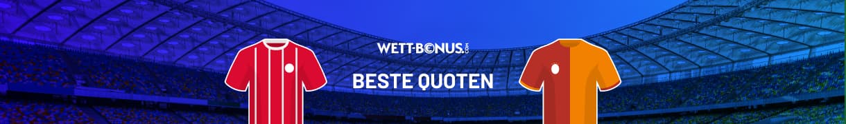 Beste Quoten von Champions League Wettanbietern zu Bayern - Galatasaray