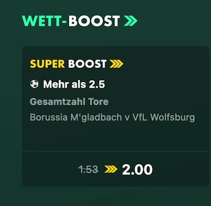 Quuote 2.00 auf über 2,5 Tore bei Gladbach-Wolfsburg (Pokal)