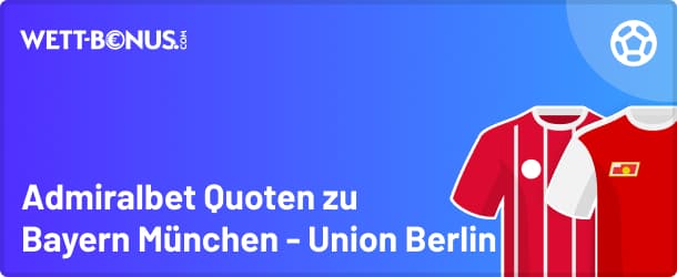 Bayern Union Berlin Wetten mit Quoten und Angeboten von ADMIRALBET