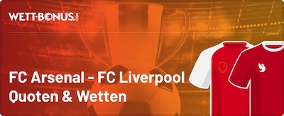 arsenal liverpool quoten wetten vorschau und fa cup promos