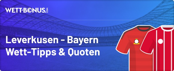 leverkusen bayern wett tipps und quoten zum topspiel der bundesliga