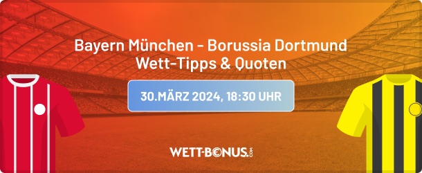 bayern münchen borussia dortmund wett tipps, quoten und promos in unserer vorschau