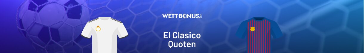 el clasico wettquoten real madrid fc barcelona quoten