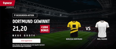 dortmund gewinnt gegen real madrid mit einem tipico quotenboost für neukunden