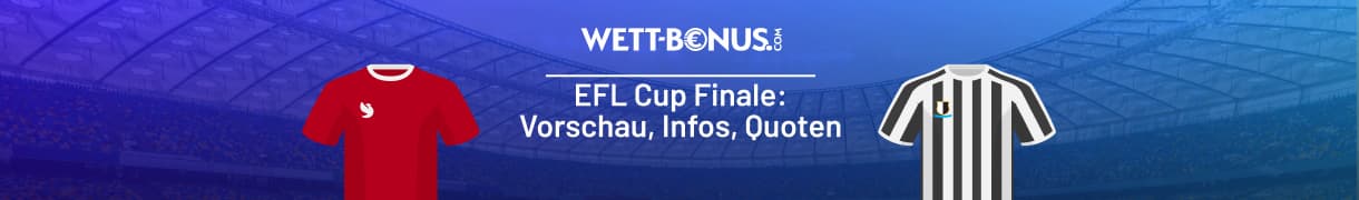Vorschau und Quoten zum EFL Cup Finale