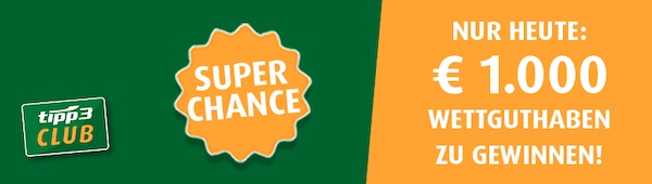 1.000€ Wettguthaben warten auf dich bei der tipp3 Super Chance!