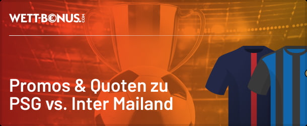 Alle Quoten, Wetten und Angebot zum Champions League Finale PSG vs. Inter