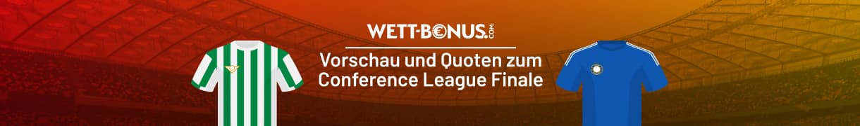 Vorschau und Quoten zum Finale der UEFA Conference League