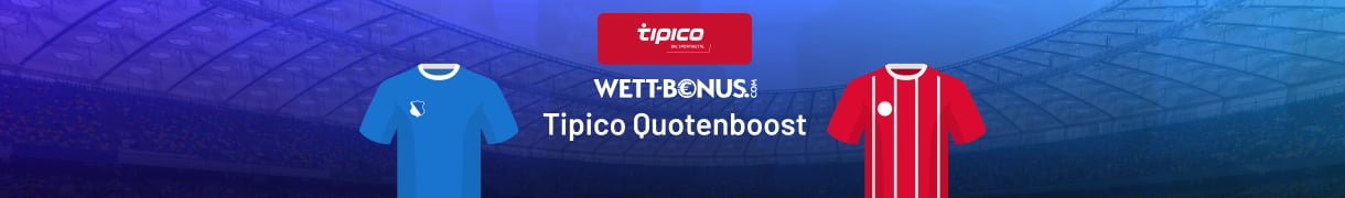 Sensationeller Tipico Boost für Hoffenheim Bayern Wetten!