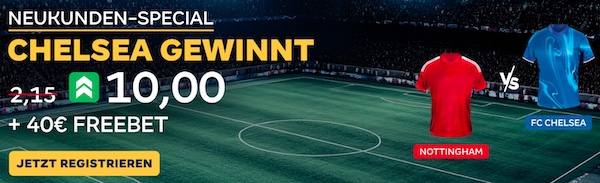 quote 10.0 auf Chelsea besiegt Nottingham dank dem Merkur Bets Quotenboost!